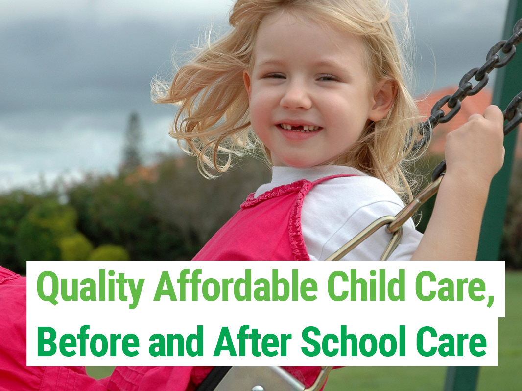 Quality, Affordable Child Care, Before and After School Care